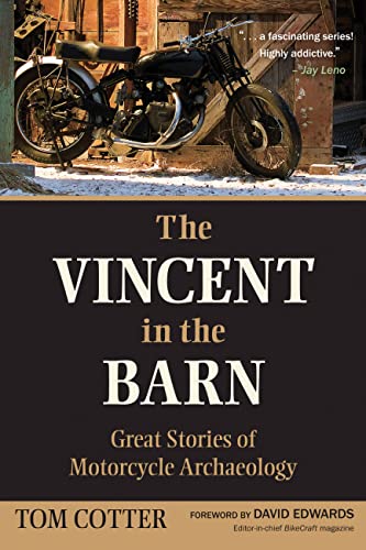 Stock image for The Vincent in the Barn: Great Stories of Motorcycle Archaeology for sale by Goodwill Books