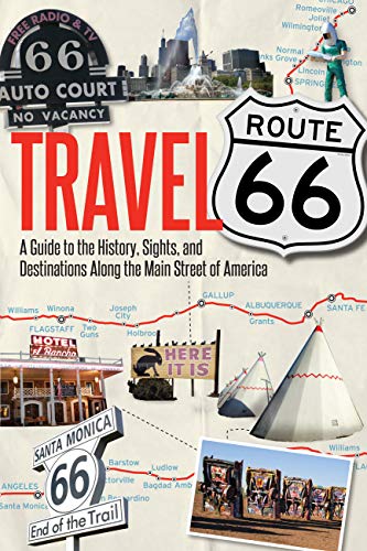 Beispielbild fr Travel Route 66: A Guide to the History, Sights, and Destinations Along the Main Street of America zum Verkauf von HPB-Emerald