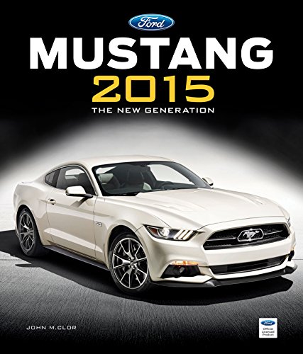 Imagen de archivo de Ford Mustang 2015: The New Generation a la venta por SecondSale
