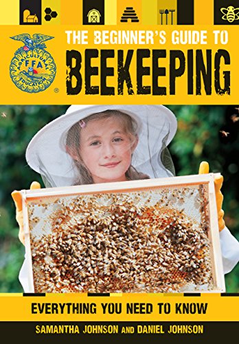 Beispielbild fr The Beginner's Guide to Beekeeping: Everything You Need to Know (FFA) zum Verkauf von HPB-Diamond