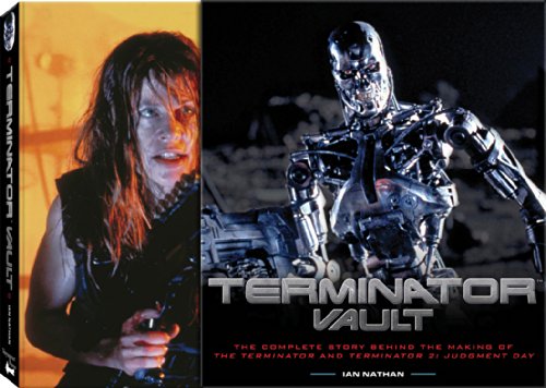 9780760344767: Terminator Vault: The Complete Story Behind the Making of the Terminator and Terminator 2: Judgement Day