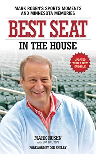 Imagen de archivo de Best Seat in the House: Mark Rosens Sports Moments and Minnesota Memories a la venta por Goodwill