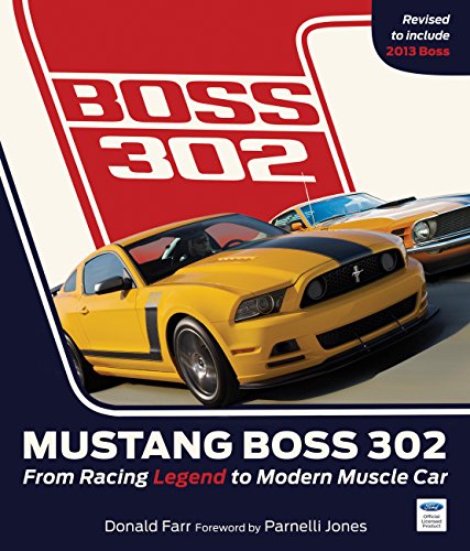 Stock image for Mustang Boss 302: From Racing Legend to Modern Muscle Car for sale by ThriftBooks-Dallas