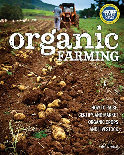 Imagen de archivo de Organic Farming: How to Raise, Certify, and Market Organic Crops and Livestock a la venta por Goodwill Southern California