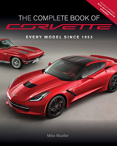 9780760345740: The Complete Book of Corvette - Revised & Updated: Every Model Since 1953