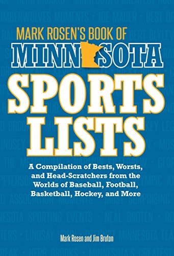 Imagen de archivo de Mark Rosens Book of Minnesota Sports Lists: A Compilation of Bests, Worsts, and Head-Scratchers from the Worlds of Baseball, Football, Basketball, Hockey, and More a la venta por Goodwill