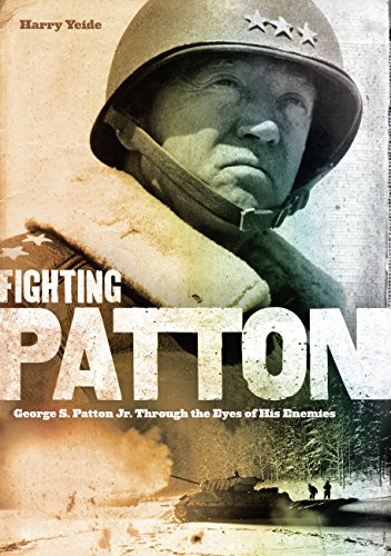 Beispielbild fr Fighting Patton: George S. Patton Jr. Through the Eyes of His Enemies zum Verkauf von Bookmonger.Ltd