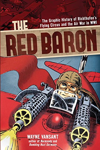 Stock image for The Red Baron: The Graphic History of Richthofens Flying Circus and the Air War in WWI (Zenith Graphic Histories) for sale by Goodwill Books