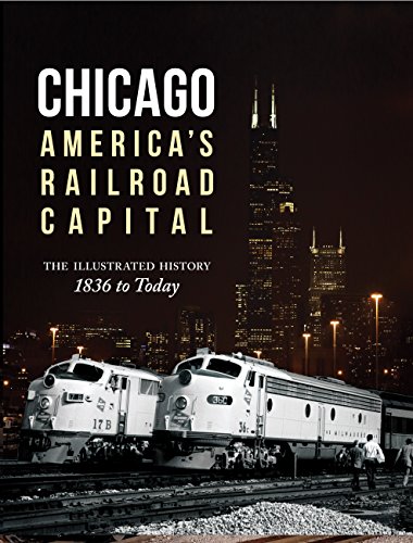 Beispielbild fr Chicago: America's Railroad Capital: The Illustrated History, 1836 to Today zum Verkauf von ThriftBooks-Atlanta