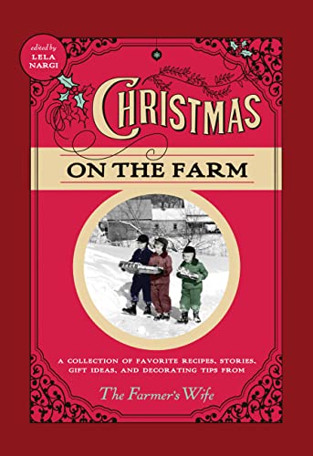 Stock image for Christmas on the Farm: A Collection of Favorite Recipes, Stories, Gift Ideas, and Decorating Tips from the Farmer's Wife for sale by ThriftBooks-Atlanta