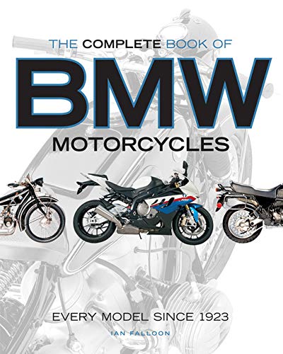 Stock image for The Complete Book of BMW Motorcycles: Every Model Since 1923 for sale by Ergodebooks