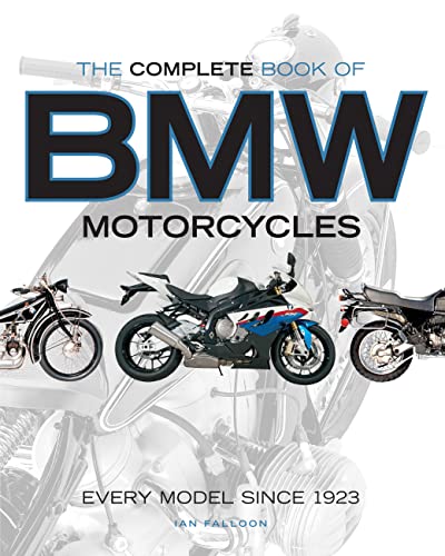 Stock image for The Complete Book of BMW Motorcycles: Every Model Since 1923 for sale by Ergodebooks