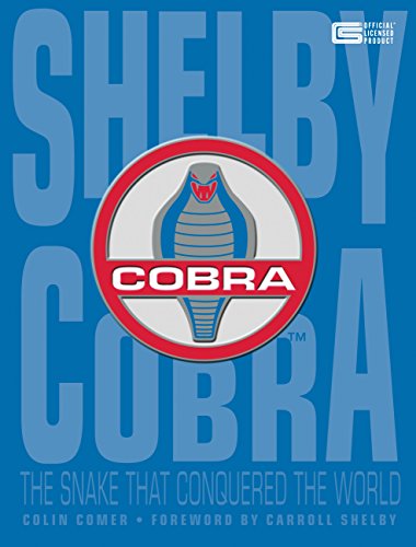 Stock image for Shelby Cobra: The Snake that Conquered the World for sale by Gold Country Books