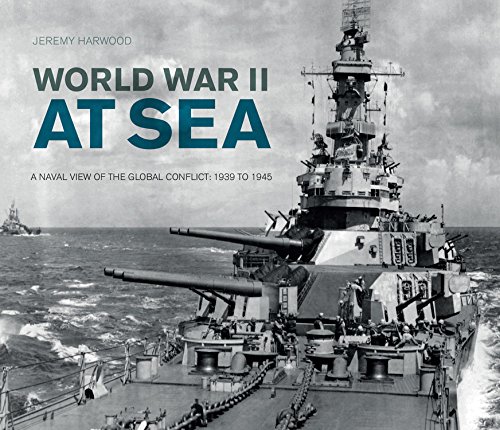 Imagen de archivo de World War II at Sea: A Naval View of the Global Conflict: 1939 to 1945 a la venta por ThriftBooks-Atlanta