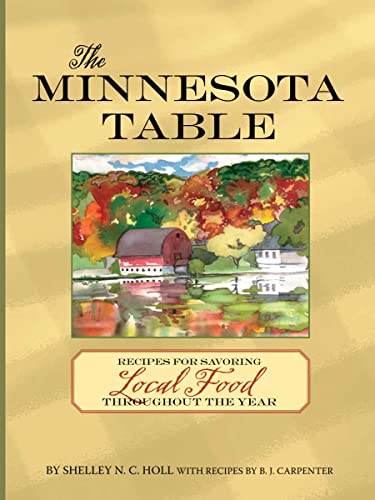 Stock image for The Minnesota Table: recipes for savoring local food throughout the year for sale by Gil's Book Loft