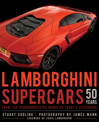 Stock image for Lamborghini Supercars 50 Years: From the Groundbreaking Miura to Today's Hypercars - Foreword by Fabio Lamborghini for sale by Reliant Bookstore