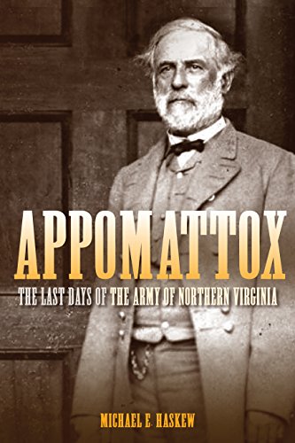 Beispielbild fr Appomattox : The Last Days of Robert E. Lee's Army of Northern Virginia zum Verkauf von Better World Books