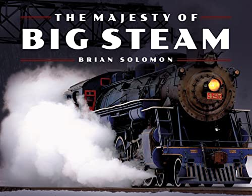 Stock image for The Majesty of Big Steam for sale by SecondSale