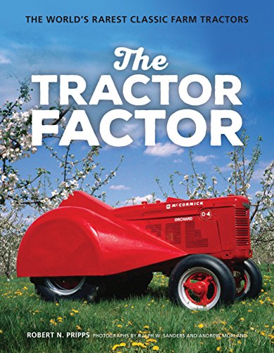 9780760348932: The Tractor Factor: The World's Rarest Classic Farm Tractors