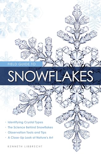 Imagen de archivo de Field Guide to Snowflakes a la venta por Half Price Books Inc.