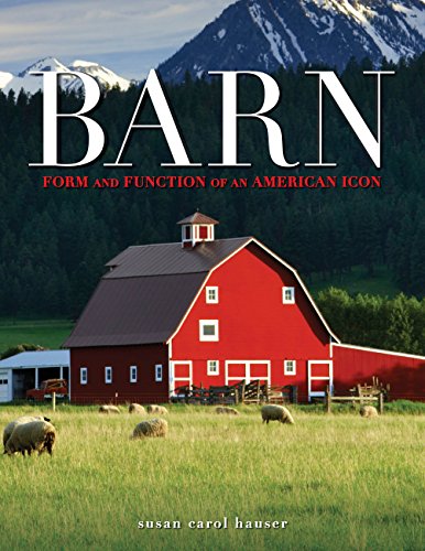 Stock image for Barn: Form and Function of an American Icon for sale by Big River Books