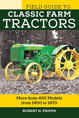 Stock image for Field Guide to Classic Farm Tractors: More than 400 Models from 1900 to 1970 (Voyageur Field Guides) for sale by HPB-Red