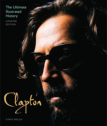 9780760350195: Clapton - Updated Edition: The Ultimate Illustrated History