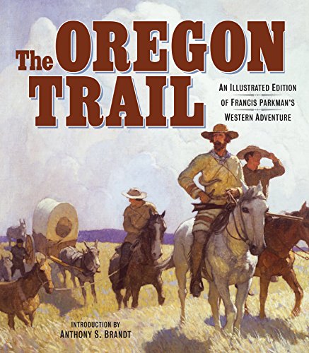 Beispielbild fr Oregon Trail - An Illustrated Edition of Francis Parkmans Western Adventure zum Verkauf von WorldofBooks