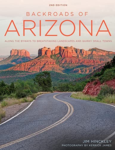 9780760350355: Backroads of Arizona - Second Edition: Along the Byways to Breathtaking Landscapes and Quirky Small Towns [Idioma Ingls]