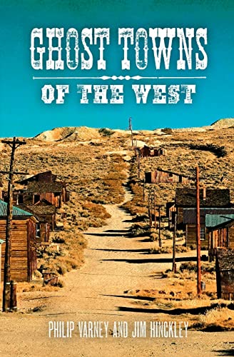 9780760350416: Ghost Towns of the West [Idioma Ingls]