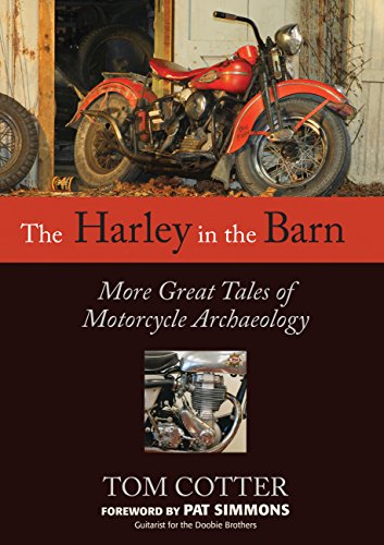 Beispielbild fr The Harley in the Barn: More Great Tales of Motorcycle Archaeology zum Verkauf von BookHolders