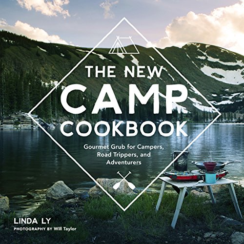 Beispielbild fr The New Camp Cookbook: Gourmet Grub for Campers, Road Trippers, and Adventurers (Great Outdoor Cooking) zum Verkauf von Goodwill of Colorado