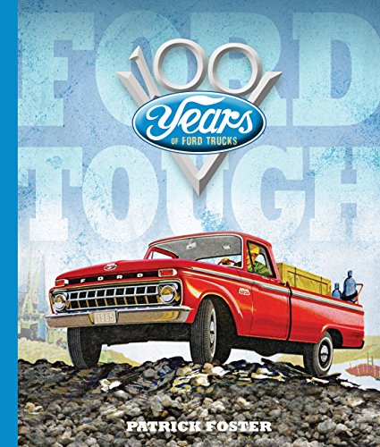 Beispielbild fr Ford Tough: 100 Years of Ford Trucks zum Verkauf von ThriftBooks-Atlanta