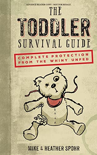 Imagen de archivo de The Toddler Survival Guide: Complete Protection from the Whiny Unfed a la venta por SecondSale