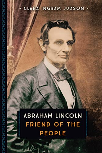 Imagen de archivo de Abraham Lincoln : Friend of the People a la venta por Better World Books