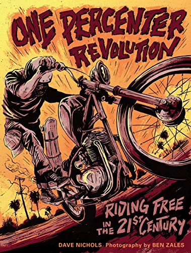 Imagen de archivo de One Percenter Revolution: Riding Free in the 21st Century a la venta por SecondSale