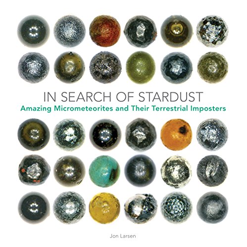 Beispielbild fr In Search of Stardust: Amazing Micrometeorites and Their Terrestrial Imposters zum Verkauf von BooksRun