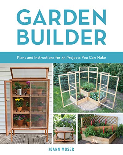 Imagen de archivo de Garden Builder: Plans and Instructions for 35 Projects You Can Make a la venta por ThriftBooks-Dallas