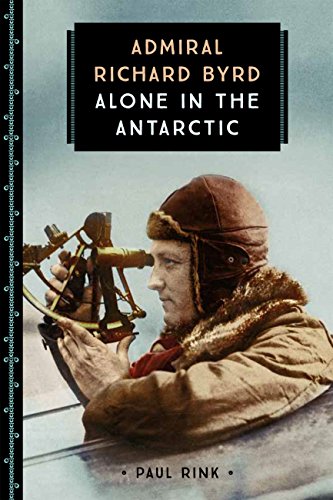 Beispielbild fr Admiral Richard Byrd: Alone in the Antarctic (833) zum Verkauf von Blindpig Books