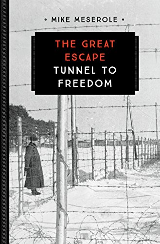 Beispielbild fr The Great Escape: Tunnel to Freedom (833) zum Verkauf von Bookmonger.Ltd