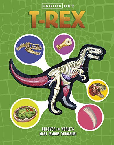 Beispielbild fr Inside Out T. Rex: Explore the World's Most Famous Dinosaur! zum Verkauf von WorldofBooks