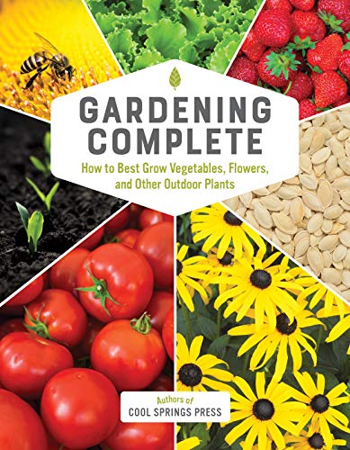 Stock image for Gardening Complete: How to Best Grow Vegetables, Flowers, and Other Outdoor Plants for sale by Goodwill Books