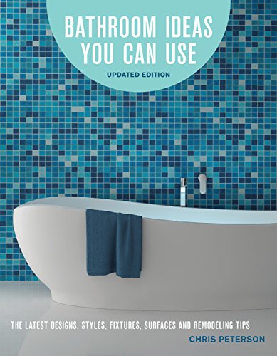 Beispielbild fr Bathroom Ideas You Can Use, Updated Edition: The Latest Designs, Styles, Fixtures, Surfaces and Remodeling Tips zum Verkauf von Wonder Book