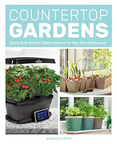 Stock image for Countertop Gardens: Easily Grow Kitchen Edibles Indoors for Year-Round Enjoyment for sale by Dream Books Co.
