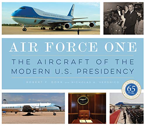 Stock image for Air Force One: The Aircraft of the Modern U.S. Presidency for sale by Russell Books