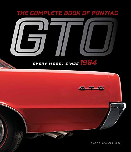 Stock image for The Complete Book of Pontiac GTO: Every Model Since 1964 (Complete Book Series) for sale by Half Price Books Inc.