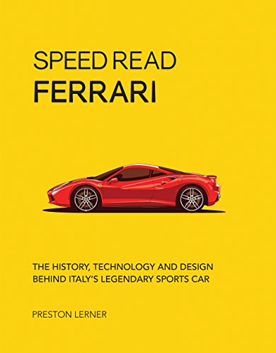 Stock image for Speed Read Ferrari: The History, Technology and Design Behind Italy's Legendary Automaker (Volume 3) (Speed Read, 3) for sale by ZBK Books