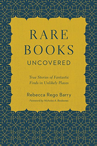 9780760361573: Rare Books Uncovered: True Stories of Fantastic Finds in Unlikely Places