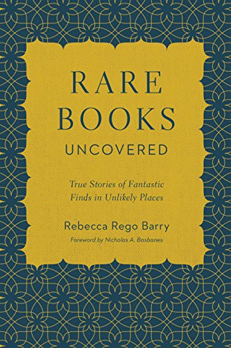 Stock image for Rare Books Uncovered: True Stories of Fantastic Finds in Unlikely Places for sale by Half Price Books Inc.