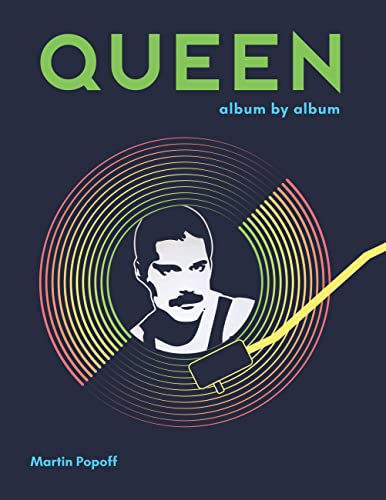 Queen: Album by Album - Martin Popoff